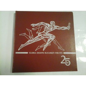 CLUBUL DINAMO BUCURESTI 1948-1973 